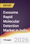 Exosome Rapid Molecular Detection Market in India - Product Image