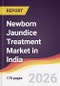 Newborn Jaundice Treatment Market in India - Product Thumbnail Image