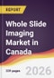Whole Slide Imaging Market in Canada - Product Image