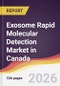 Exosome Rapid Molecular Detection Market in Canada - Product Image