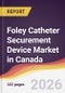 Foley Catheter Securement Device Market in Canada - Product Image