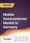 Mobile Semiconductor Market in Germany - Product Image