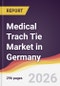 Medical Trach Tie Market in Germany - Product Thumbnail Image