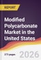 Modified Polycarbonate Market in the United States - Product Image