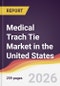 Medical Trach Tie Market in the United States - Product Thumbnail Image
