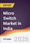 Micro Switch Market in India - Product Thumbnail Image
