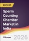 Sperm Counting Chamber Market in India - Product Image
