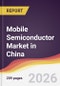 Mobile Semiconductor Market in China - Product Image
