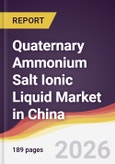 Quaternary Ammonium Salt Ionic Liquid Market in China- Product Image