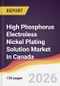 High Phosphorus Electroless Nickel Plating Solution Market in Canada - Product Thumbnail Image