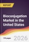 Bioconjugation Market in the United States - Product Image