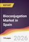 Bioconjugation Market in Spain - Product Image