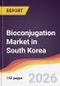 Bioconjugation Market in South Korea - Product Image