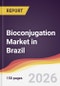 Bioconjugation Market in Brazil - Product Image