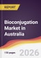 Bioconjugation Market in Australia - Product Image