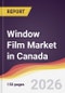 Window Film Market in Canada - Product Thumbnail Image