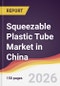 Squeezable Plastic Tube Market in China - Product Thumbnail Image