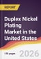 Duplex Nickel Plating Market in the United States - Product Thumbnail Image