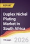 Duplex Nickel Plating Market in South Africa - Product Thumbnail Image