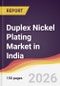 Duplex Nickel Plating Market in India - Product Thumbnail Image