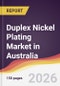 Duplex Nickel Plating Market in Australia - Product Image