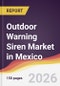 Outdoor Warning Siren Market in Mexico - Product Image
