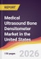 Medical Ultrasound Bone Densitometer Market in the United States - Product Image