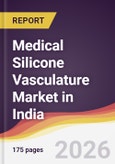 Medical Silicone Vasculature Market in India- Product Image