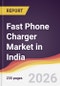 Fast Phone Charger Market in India - Product Image