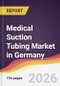 Medical Suction Tubing Market in Germany - Product Image
