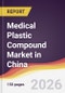 Medical Plastic Compound Market in China - Product Image