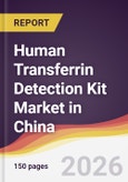 Human Transferrin Detection Kit Market in China- Product Image