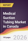 Medical Suction Tubing Market in Canada- Product Image