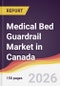 Medical Bed Guardrail Market in Canada - Product Image