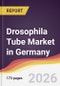 Drosophila Tube Market in Germany - Product Image