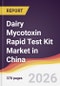 Dairy Mycotoxin Rapid Test Kit Market in China - Product Thumbnail Image