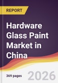 Hardware Glass Paint Market in China- Product Image