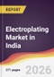 Electroplating Market in India - Product Image