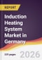 Induction Heating System Market in Germany - Product Image