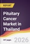 Pituitary Cancer Market in Thailand - Product Image