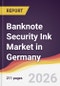Banknote Security Ink Market in Germany - Product Image