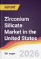 Zirconium Silicate Market in the United States - Product Image