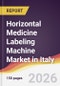 Horizontal Medicine Labeling Machine Market in Italy - Product Thumbnail Image