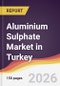 Aluminium Sulphate Market in Turkey - Product Image