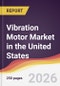 Vibration Motor Market in the United States - Product Image