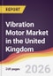 Vibration Motor Market in the United Kingdom - Product Thumbnail Image