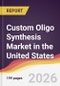 Custom Oligo Synthesis Market in the United States - Product Image