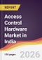 Access Control Hardware Market in India - Product Thumbnail Image