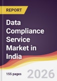 Data Compliance Service Market in India- Product Image