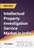 Intellectual Property Investigation Service Market in India- Product Image